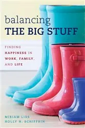 Book cover of Balancing the Big Stuff by Miriam Liss