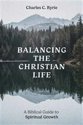 Book cover of Balancing the Christian Life (3rd ed.) by Charles C Ryrie