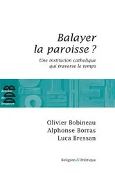 Book cover of Balayer la paroisse ? by Olivier Bobineau
