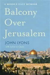 Book cover of Balcony Over Jerusalem by John Lyons