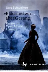 Book cover of »Bald sind wir aber Gesang« by Uwe Schweikert