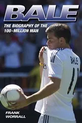 Book cover of Bale - The Biography of the 100 Million Man by Frank Worrall
