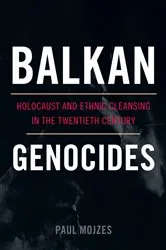 Book cover of Balkan Genocides by Paul Mojzes