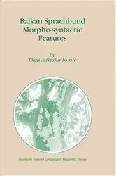 Book cover of Balkan Sprachbund Morpho-Syntactic Features by Olga M. Tomic