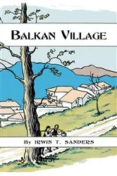 Book cover of Balkan Village by Irwin T. Sanders