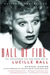 Book cover of Ball of Fire by Stefan Kanfer