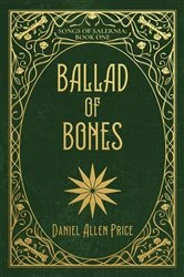 Book cover of Ballad of Bones by Daniel Allen Price