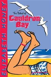 Book cover of Ballad of Cauldron Bay by Elizabeth Honey