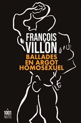 Book cover of Ballades en argot homosexuel by François Villon