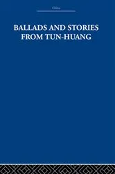 Book cover of Ballads and Stories from Tun-huang by The Arthur Waley Estate