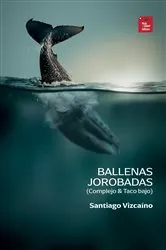 Book cover of Ballenas jorobadas (Complejo & Taco bajo) by Santiago Vizcaíno Armijos