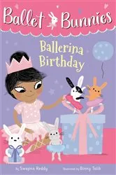 Book cover of Ballet Bunnies #3: Ballerina Birthday by Swapna Reddy