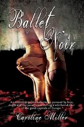 Book cover of Ballet Noir by Caroline Miller