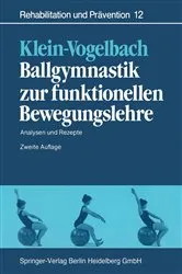 Book cover of Ballgymnastik zur funktionellen Bewegungslehre (2nd ed.) by Susanne Klein-Vogelbach