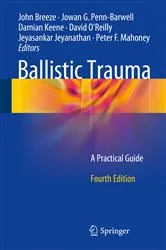 Book cover of Ballistic Trauma (4th ed.) by John Breeze
