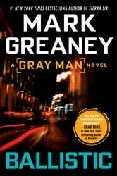Book cover of Ballistic by Mark Greaney