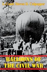 Book cover of Balloons Of The Civil War by L-Cmdr Steven D. Culpepper