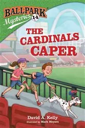 Book cover of Ballpark Mysteries #14: The Cardinals Caper by David A. Kelly