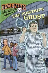 Book cover of Ballpark Mysteries #2: The Pinstripe Ghost by David A. Kelly