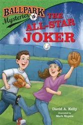 Book cover of Ballpark Mysteries #5: The All-Star Joker by David A. Kelly