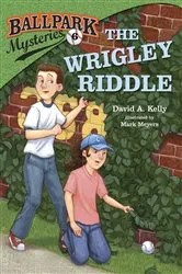 Book cover of Ballpark Mysteries #6: The Wrigley Riddle by David A. Kelly
