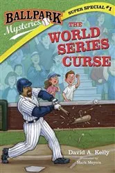Book cover of Ballpark Mysteries Super Special #1: The World Series Curse by David A. Kelly
