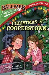 Book cover of Ballpark Mysteries Super Special #2: Christmas in Cooperstown by David A. Kelly