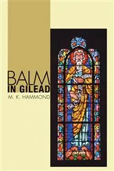 Book cover of Balm in Gilead by M. K. Hammond