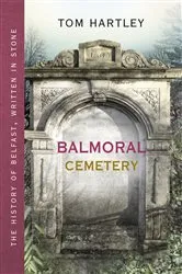 Book cover of Balmoral Cemetery by Tom Hartley