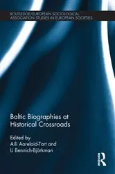 Book cover of Baltic Biographies at Historical Crossroads by Aili Aarelaid-Tart