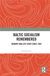 Book cover of Baltic Socialism Remembered by Ene Kõresaar