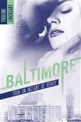 Book cover of Baltimore - 1,5 - Pour un instant de vérité : une nouvelle dans l'univers de la série Baltimore by Pauline Libersart