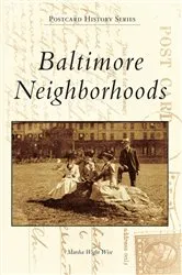 Book cover of Baltimore Neighborhoods by Marsha Wight Wise
