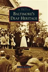 Book cover of Baltimore's Deaf Heritage by Kathleen Brockway