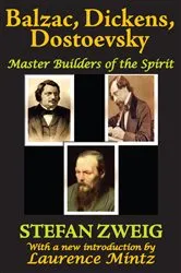 Book cover of Balzac, Dickens, Dostoevsky by Stefan Zweig