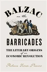 Book cover of Balzac on the Barricades by Rebecca Terese Powers