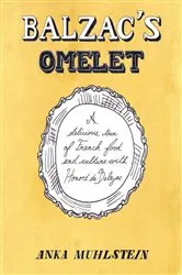 Book cover of Balzac's Omelette by Anka Muhlstein