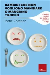 Book cover of Bambini che non vogliono mangiare o mangiano troppo by Irene Chatoor