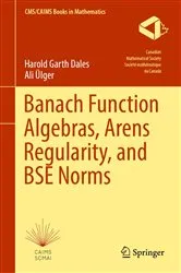Book cover of Banach Function Algebras, Arens Regularity, and BSE Norms by Unknown