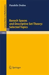 Book cover of Banach Spaces and Descriptive Set Theory: Selected Topics by Pandelis Dodos