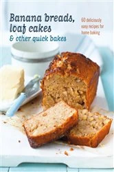 Book cover of Banana breads, loaf cakes & other quick bakes by Ryland Peters & Small