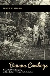 Book cover of Banana Cowboys by James W. Martin