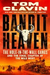 Book cover of Bandit Heaven by Tom Clavin