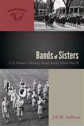 Book cover of Bands of Sisters by Jill M. Sullivan
