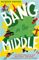 Book cover of Bang in the Middle by Robert Shore