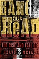 Book cover of Bang Your Head by David Konow