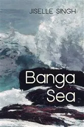 Book cover of Banga Sea by Jiselle Singh