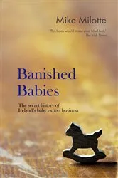Book cover of Banished Babies by Mike Milotte