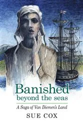 Book cover of Banished Beyond the Seas. A saga of Van Diemen's Land by Cox, Sue, G