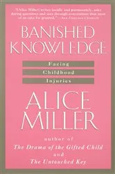 Book cover of Banished Knowledge by Alice Miller
